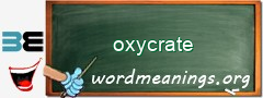 WordMeaning blackboard for oxycrate